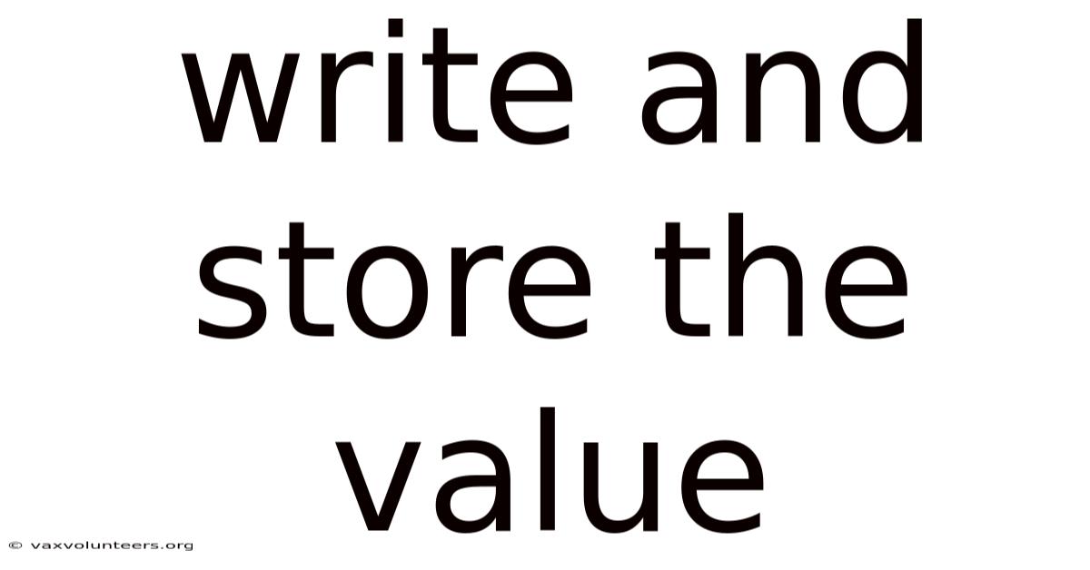 Write And Store The Value