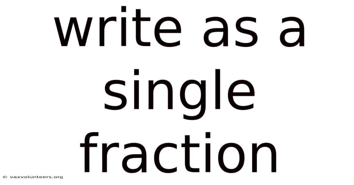 Write As A Single Fraction