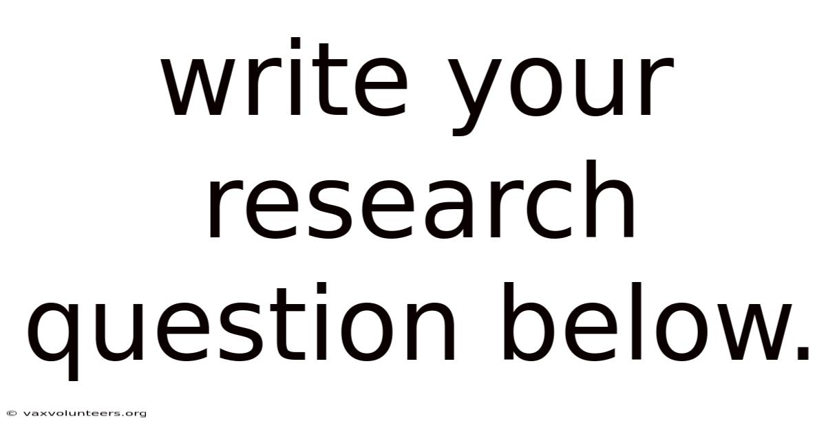 Write Your Research Question Below.