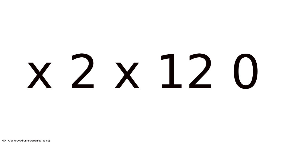 X 2 X 12 0